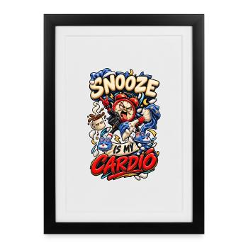 Snooze Is My Cardio Frecher Wecker Punk Spruch - Framed poster (27 × 37 cm) - black - Front