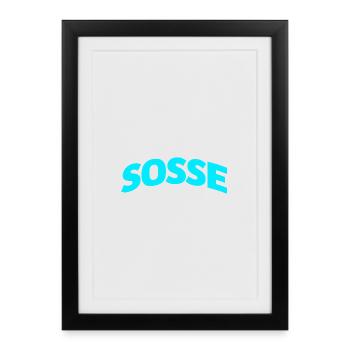 Sosse pour toujours - Affiche encadrée (27 × 37 cm) - noir - Devant