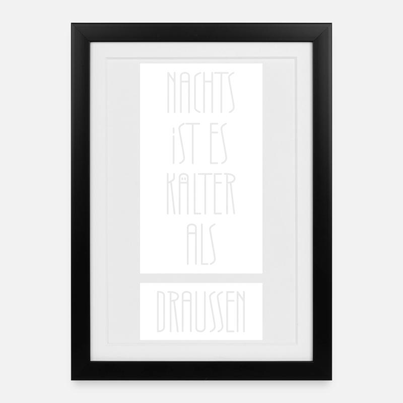 Nachts ist es kälter als draußen - Gerahmtes Poster (27 × 37 cm) - Schwarz