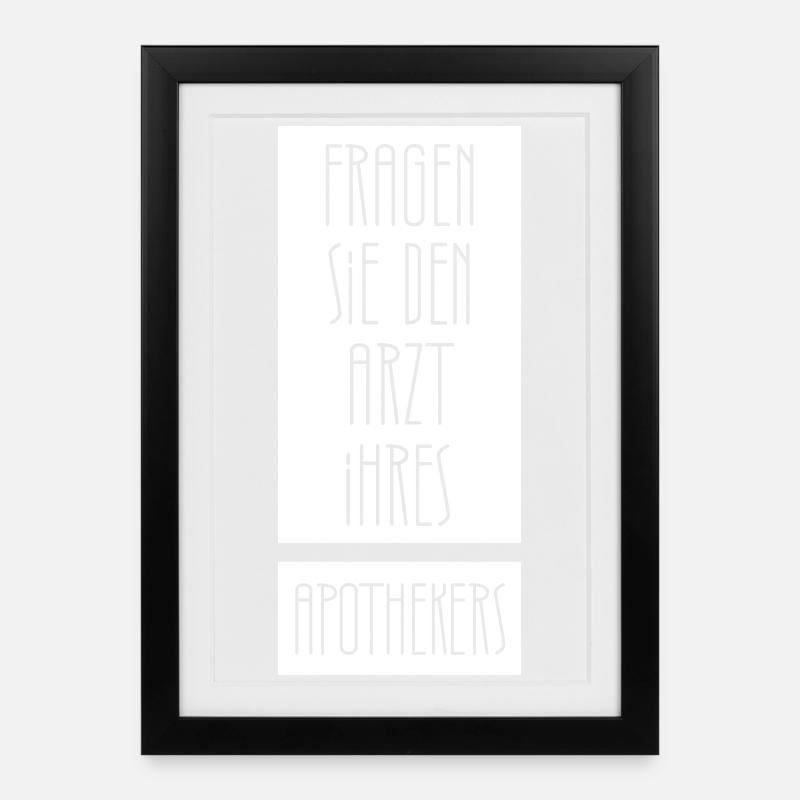 fragen Sie den Arzt Ihres Apothekers - Gerahmtes Poster (27 × 37 cm) - Schwarz