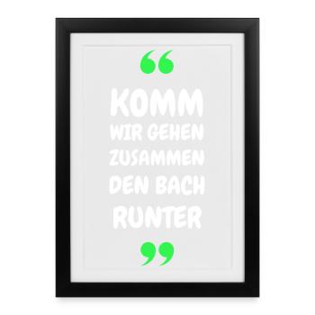Komm wir gehen zusammen den Bach runter - Gerahmtes Poster (27 × 37 cm) - Schwarz - Vorne