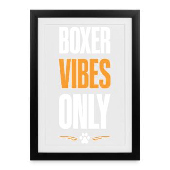 Boxer Vibes Only - Framed poster (27 × 37 cm) - black - Front