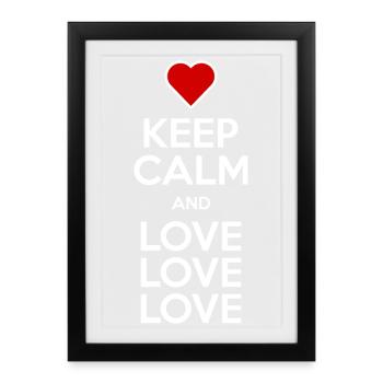 Gardez votre calme et aimez l’amour - Affiche encadrée (27 × 37 cm) - noir - Devant