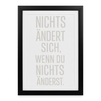 Rien ne change si tu ne changes rien - Affiche encadrée (27 × 37 cm) - noir - Devant