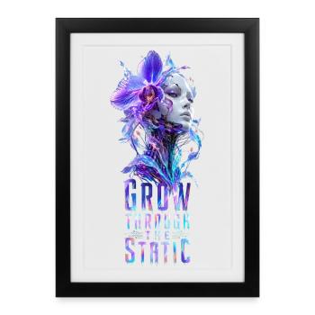 Grow Through the Static - Framed poster (27 × 37 cm) - black - Front