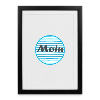 Moin - Gruß aus Norddeutschland - Gerahmtes Poster (27 × 37 cm) - Schwarz - Vorne