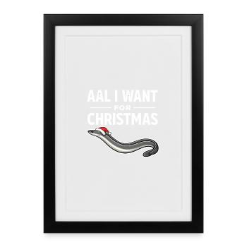 Aal que je veux pour Noël – Chemise drôle d’anguille - Affiche encadrée (27 × 37 cm) - noir - Devant