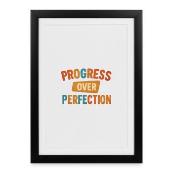Progress Over Perfection - Framed poster (27 × 37 cm) - black - Front