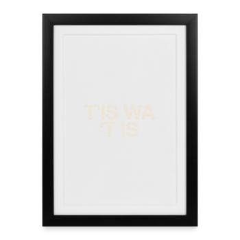 It's what it is - Framed poster (27 × 37 cm) - black - Front