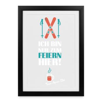 Après-ski - Je suis juste là pour faire la fête - Affiche encadrée (27 × 37 cm) - noir - Devant