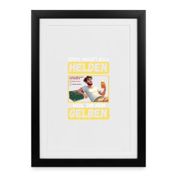 Ne joue pas au héros, prends un jaune - Affiche encadrée (27 × 37 cm) - noir - Devant