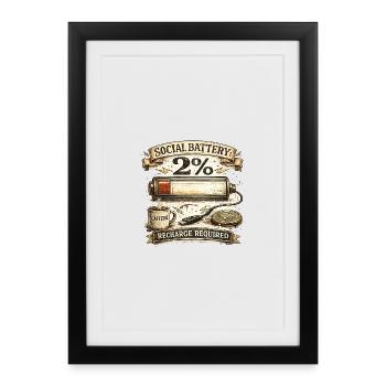 Social Battery 2% - Framed poster (27 × 37 cm) - black - Front