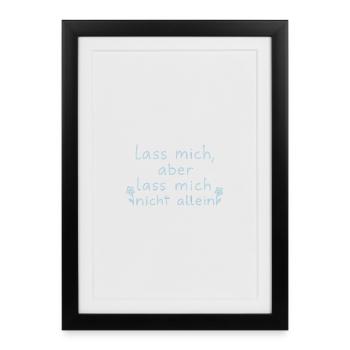 Laissez-moi, mais ne me laissez pas seul bleu clair - Affiche encadrée (27 × 37 cm) - noir - Devant