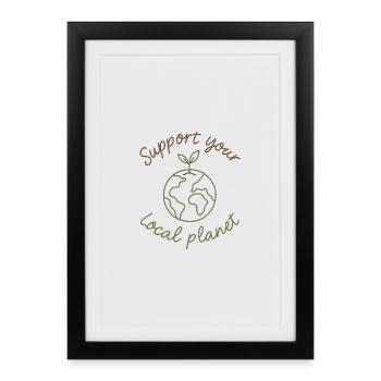 Support Your Local Planet – Eco-Style - Framed poster (27 × 37 cm) - black - Front