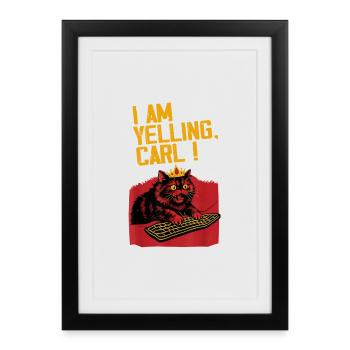 I scream, Carl! – Funny cat design - Framed poster (27 × 37 cm) - black - Front