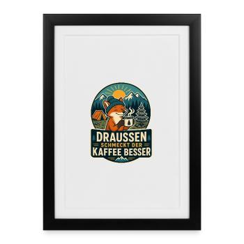 Le café est meilleur dehors – Camping-Fuchs - Affiche encadrée (27 × 37 cm) - noir - Devant