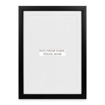 Pas de Paris, Texas, maman ! - Affiche encadrée (27 × 37 cm) - noir - Devant