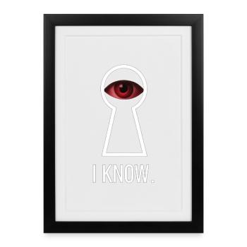 I Know - Sarcastic Dark Mystery Eye Keyhole Design - Framed poster (27 × 37 cm) - black - Front