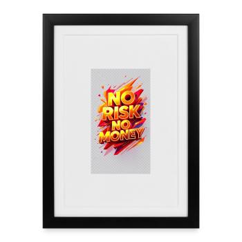 No Risk, No Money - Framed poster (27 × 37 cm) - black - Front