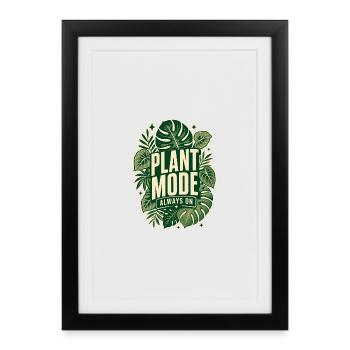 Plant Mode Always On – Monstera Design - Gerahmtes Poster (27 × 37 cm) - Schwarz - Vorne