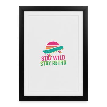 Stay Wild Retro Skate - Framed poster (27 × 37 cm) - black - Front