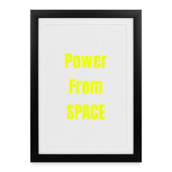 Power From Space - Framed poster (27 × 37 cm) - black - Front