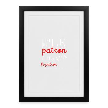 C'est qui le patron c'est papa, fête des pères - Affiche encadrée (27 × 37 cm) - noir - Devant