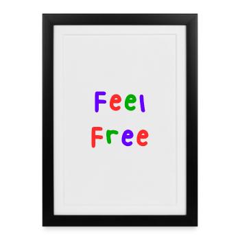 FREE. FREE. HAPPY. FREE. FREEDOM. WELFARE. ZEN. - Framed poster (27 × 37 cm) - black - Front