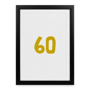 60. 60 ANS. 60e ANNIVERSAIRE. ANNIVERSAIRE 60 ANS. - Affiche encadrée (27 × 37 cm) - noir - Devant