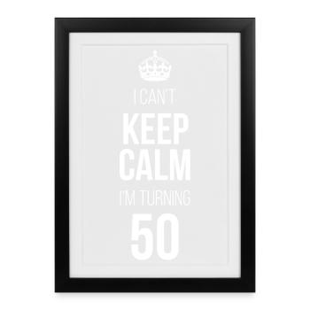 Je n’arrive pas à me calmer, j’ai 50 ans - Affiche encadrée (27 × 37 cm) - noir - Devant