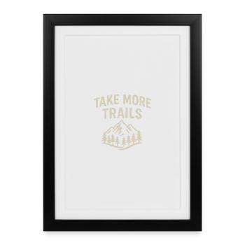 Take More Trails – Randonnée & Plein Air - Affiche encadrée (27 × 37 cm) - noir - Devant