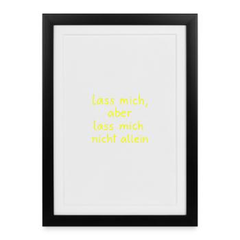 Laissez-moi, mais ne me laissez pas seul jaune fluo - Affiche encadrée (27 × 37 cm) - noir - Devant