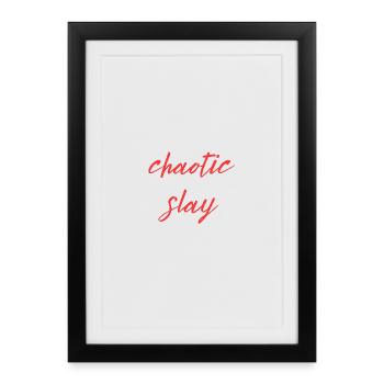 T-shirt Chaotic Slay - Framed poster (27 × 37 cm) - black - Front