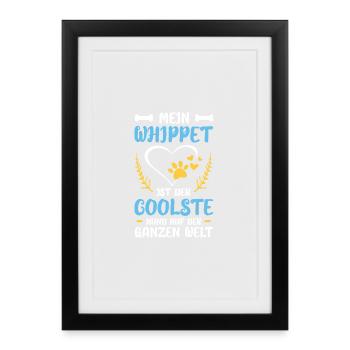 Mein Whippet: Der coolste Hund der Welt - Gerahmtes Poster (27 × 37 cm) - Schwarz - Vorne