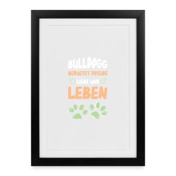 Bulldog Meaning Joy Love Life - Framed poster (27 × 37 cm) - black - Front