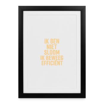 I'm not sluggish - move efficiently - Framed poster (27 × 37 cm) - black - Front