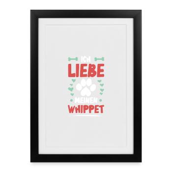 Ich liebe meinen Whippet - Gerahmtes Poster (27 × 37 cm) - Schwarz - Vorne