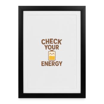 Check Your Energy – Recharge Your Energy - Framed poster (27 × 37 cm) - black - Front