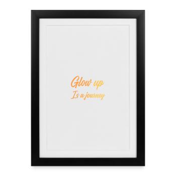 Glow up is a journey - Affiche encadrée (27 × 37 cm) - noir - Devant