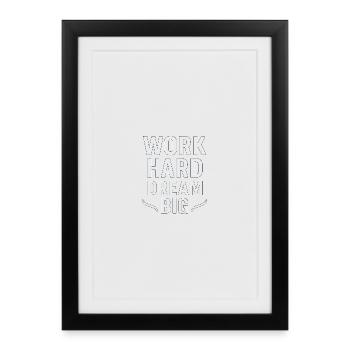 Travailler dur – Rêver grand : la mentalité d’agitation - Affiche encadrée (27 × 37 cm) - noir - Devant