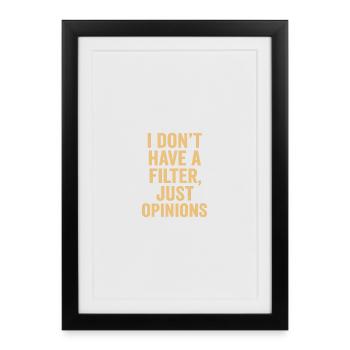 Pas de filtre, juste des avis - Affiche encadrée (27 × 37 cm) - noir - Devant