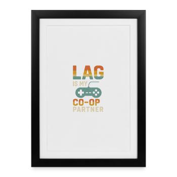 Lag Is My Co-op Partner – Humo Retro Gamer T-Shirt - Framed poster (27 × 37 cm) - black - Front