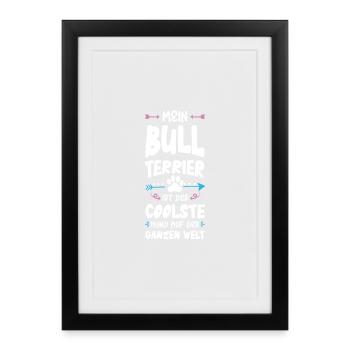 Bull terrier Dicton de chien - Affiche encadrée (27 × 37 cm) - noir - Devant