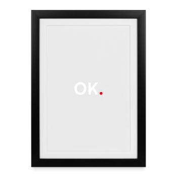 OK. Expression Minimaliste Tendance - Affiche encadrée (27 × 37 cm) - noir - Devant