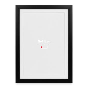 Not Lazy Energy Mode Tee - Framed poster (27 × 37 cm) - black - Front