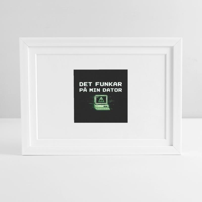 Develops humor – it works on my computer Framed poster (37 × 27 cm)