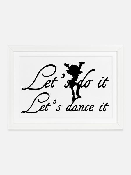 Let's dance it Geschenk - Gerahmtes Poster (37 × 27 cm) - Weiß