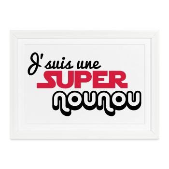 Ich bin ein Super Nanny - Gerahmtes Poster (37 × 27 cm) - Weiß - Vorne
