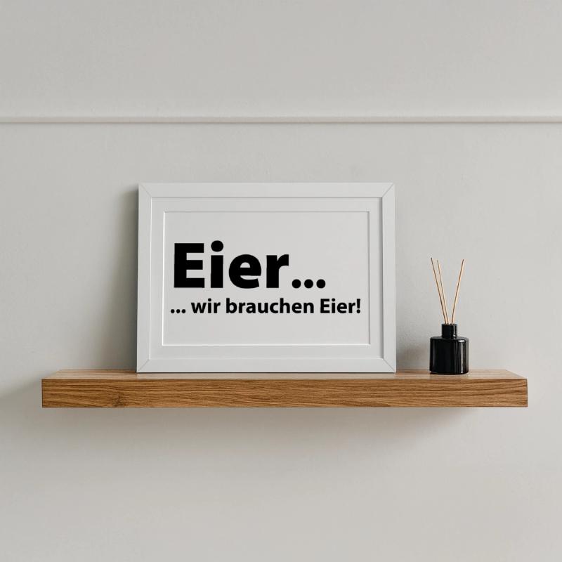 Eggs, we need eggs Framed poster (37 × 27 cm)