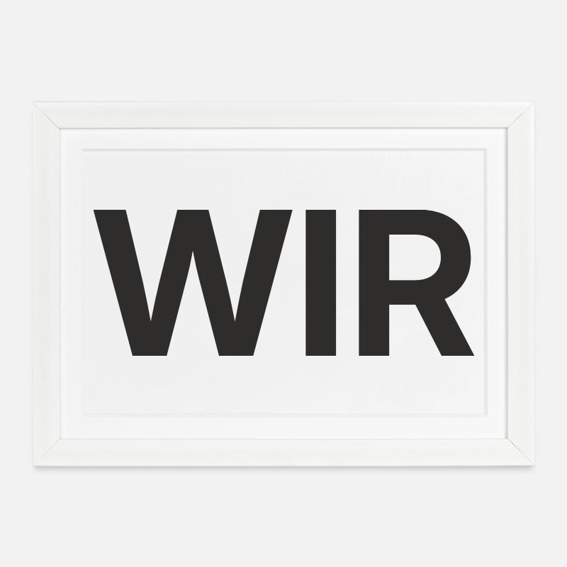 Wir – Minimalistisches Statement Textdesign - Gerahmtes Poster (37 × 27 cm) - Weiß